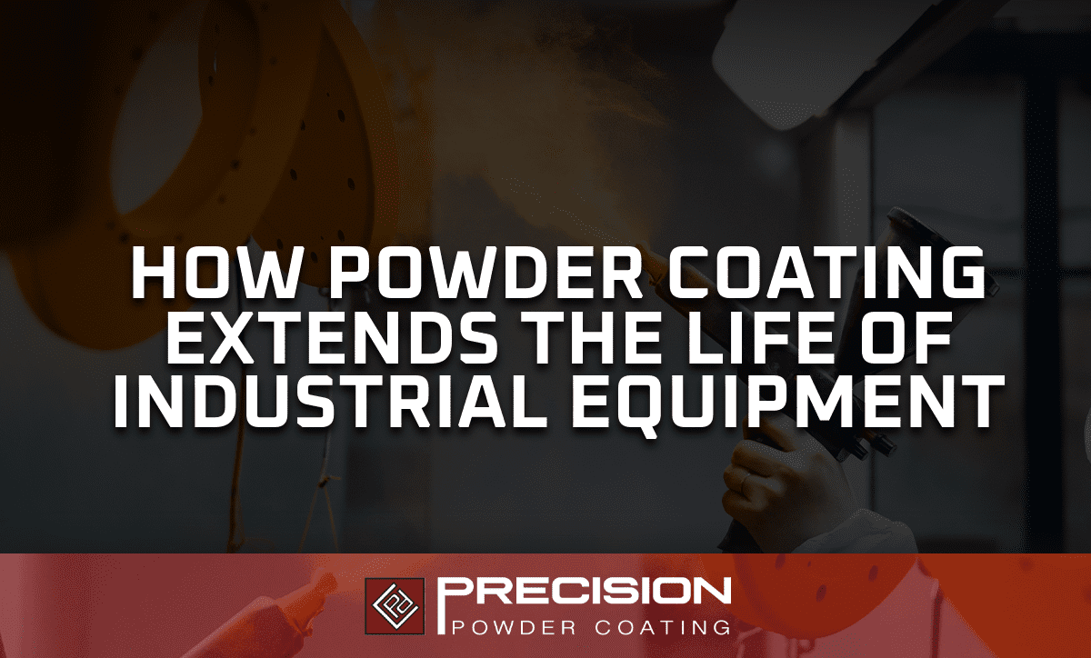 Powder Coating Extends the Lifespan