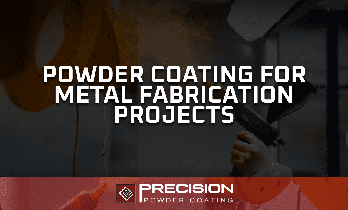 Powder Coating for Metal Fabrication